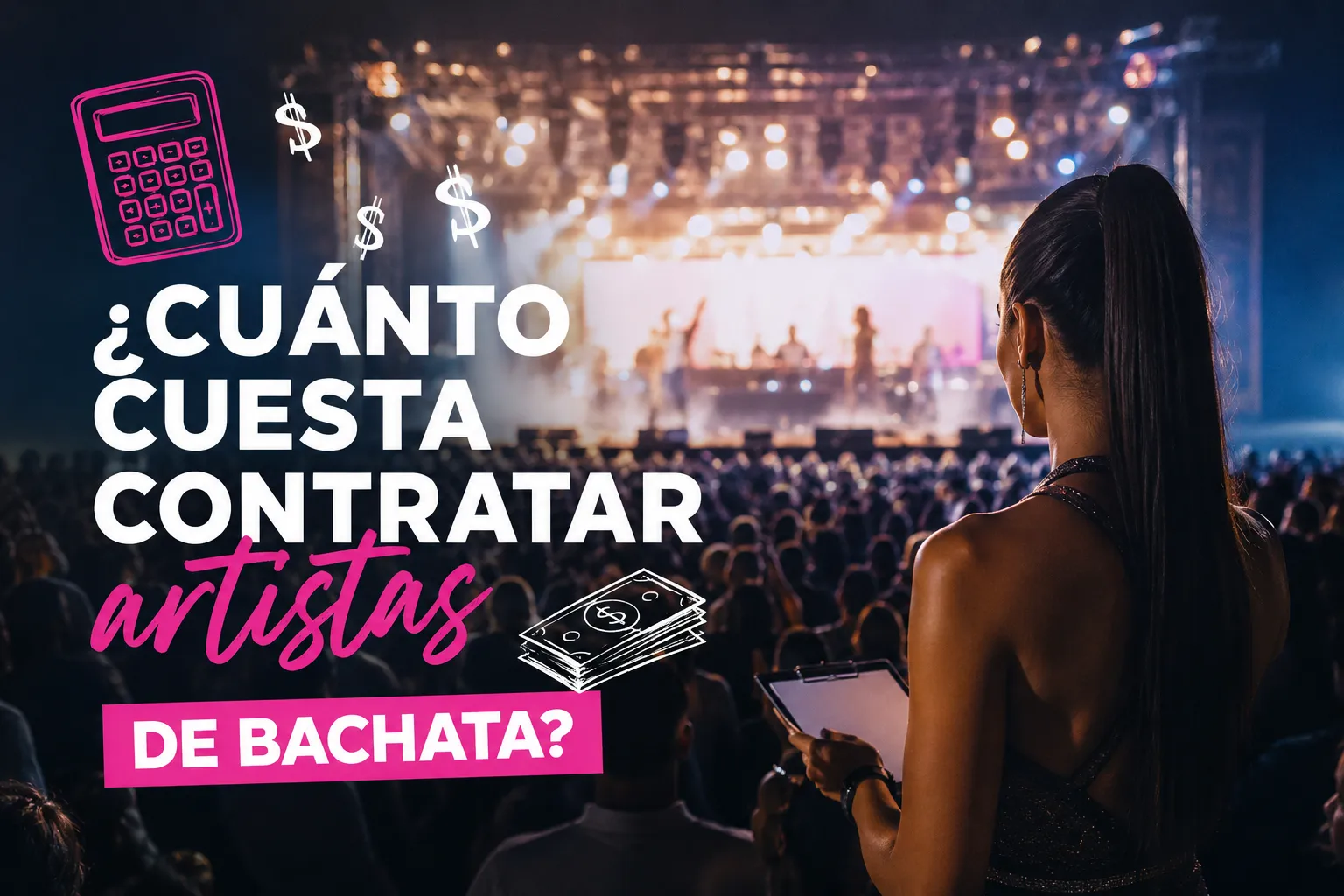 Event organiser with a clipboard facing a festival stage, with the title How much does it cost to hire bachata artists (in Spanish)